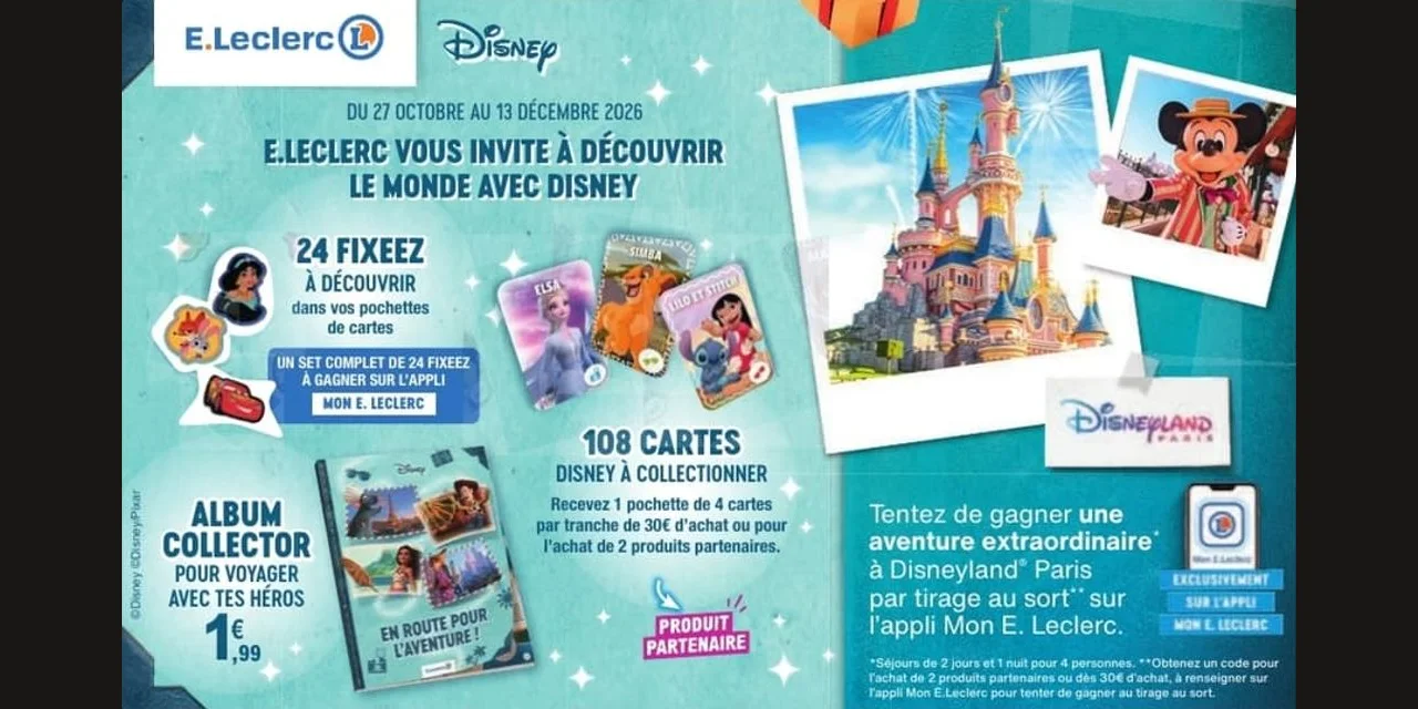 Cartes Disney Leclerc 2026 : dates, 108 cartes, 24 Fixeez et album